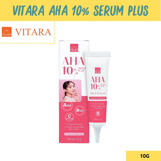 VITARA AHA 10% SERUM PLUS 10g. ชุ่มชื้น ไม่แห้งตึง ผิวกระจ่างใส ลดความมัน และบำรุงผิวแข็งแรง