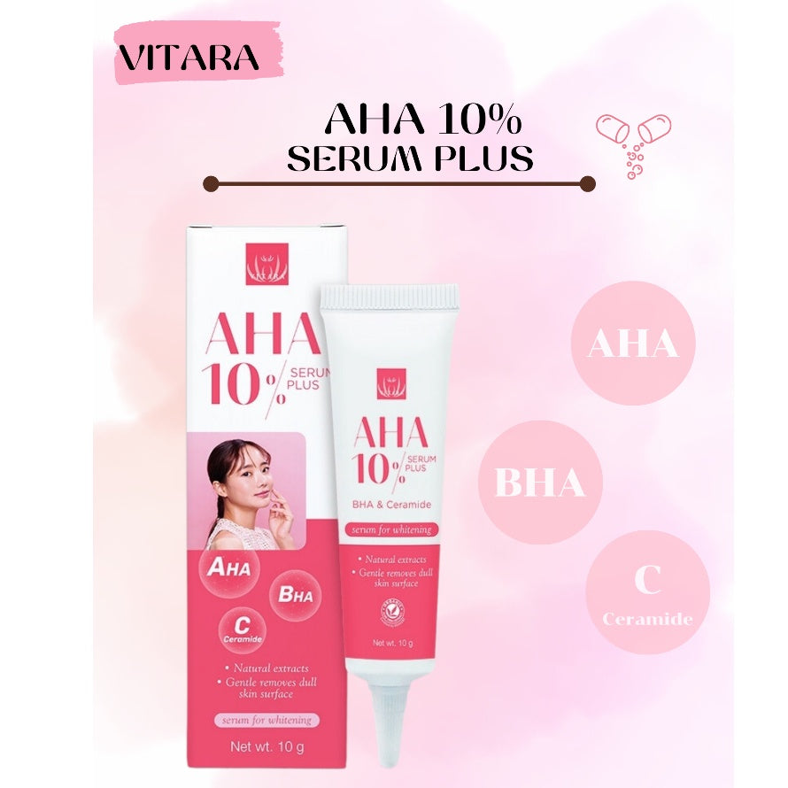VITARA AHA 10% SERUM PLUS 10g. ชุ่มชื้น ไม่แห้งตึง ผิวกระจ่างใส ลดความมัน และบำรุงผิวแข็งแรง